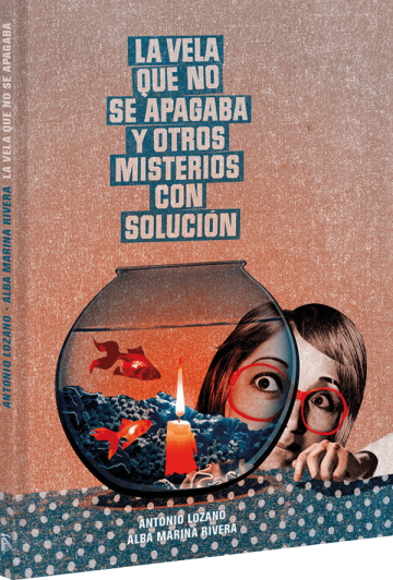 La vela que no se apagaba y otros misterios con solución